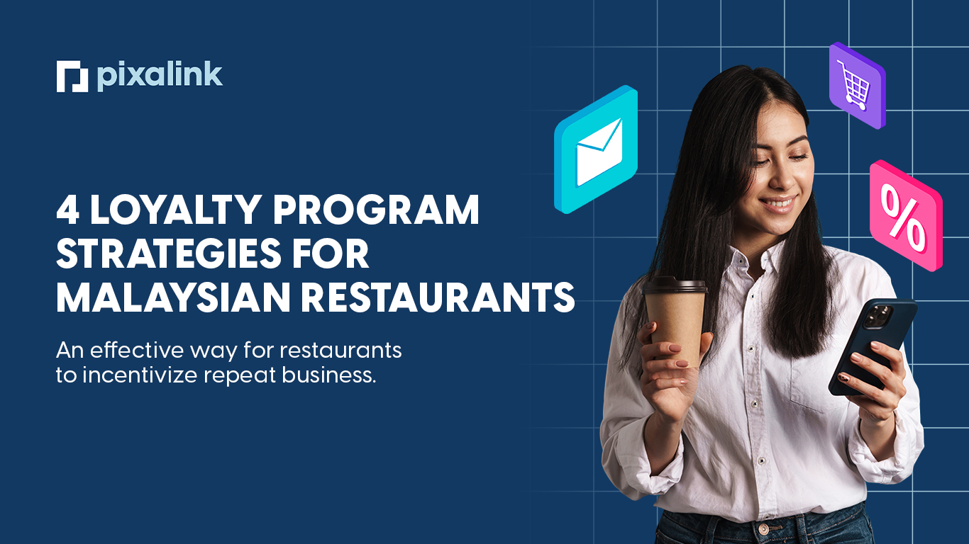 Read more about the article [2024 Updated] 4 Loyalty Program Strategies for Malaysian Restaurants
