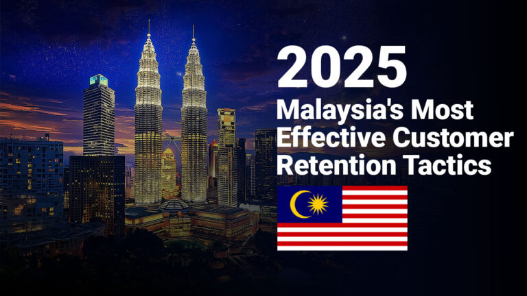 Malaysia's-Most-Effective-Customer-Retention-Tactics-Revealed-2025